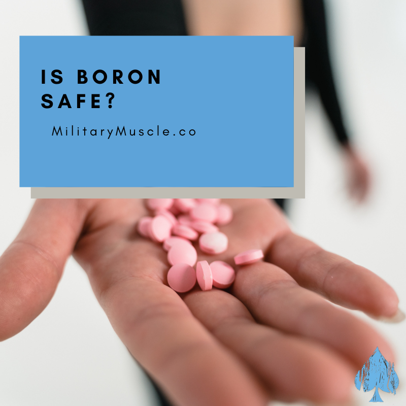 Is Boron Safe to Take? Military Muscle Tactical Nutrition