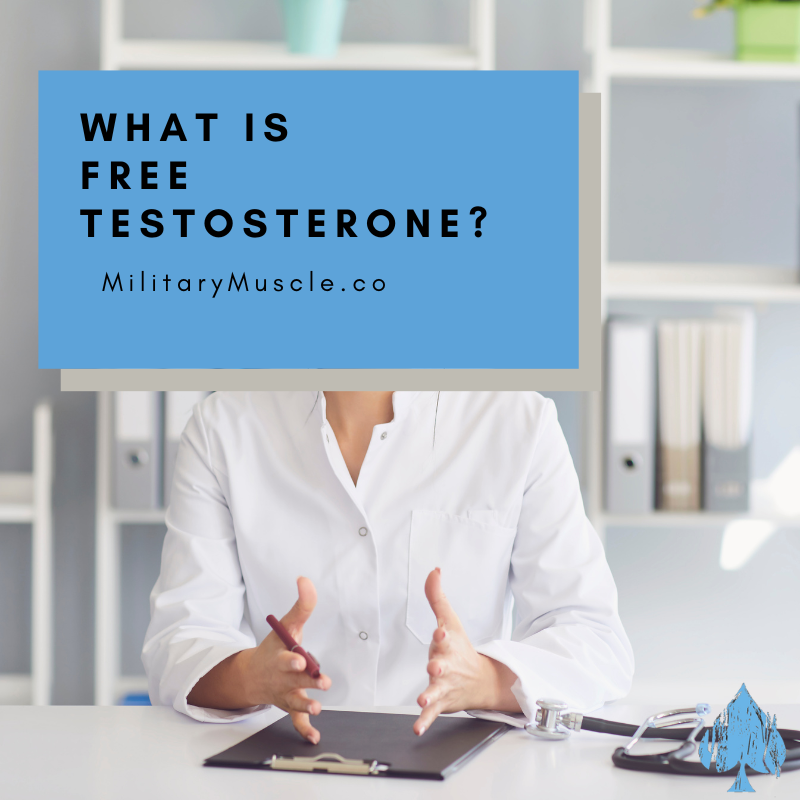 Testosterone Vs Free Testosterone Military Muscle Tactical Nutrition