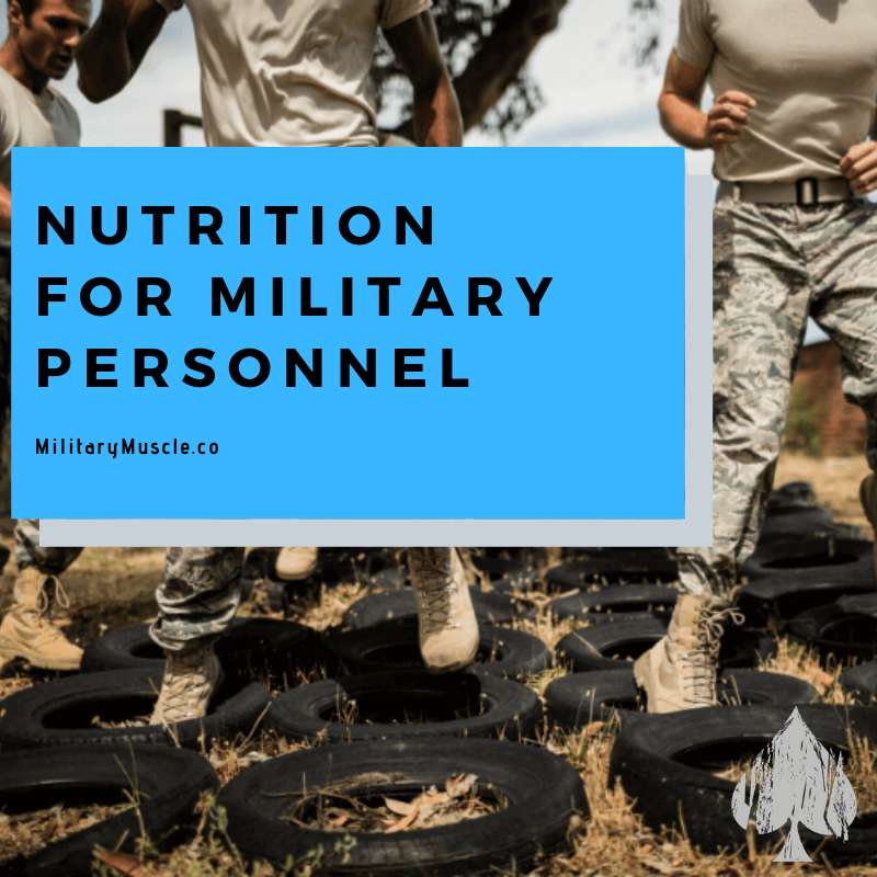 Nutrition For Military Personnel